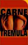 Carne Tr�mula, 1997